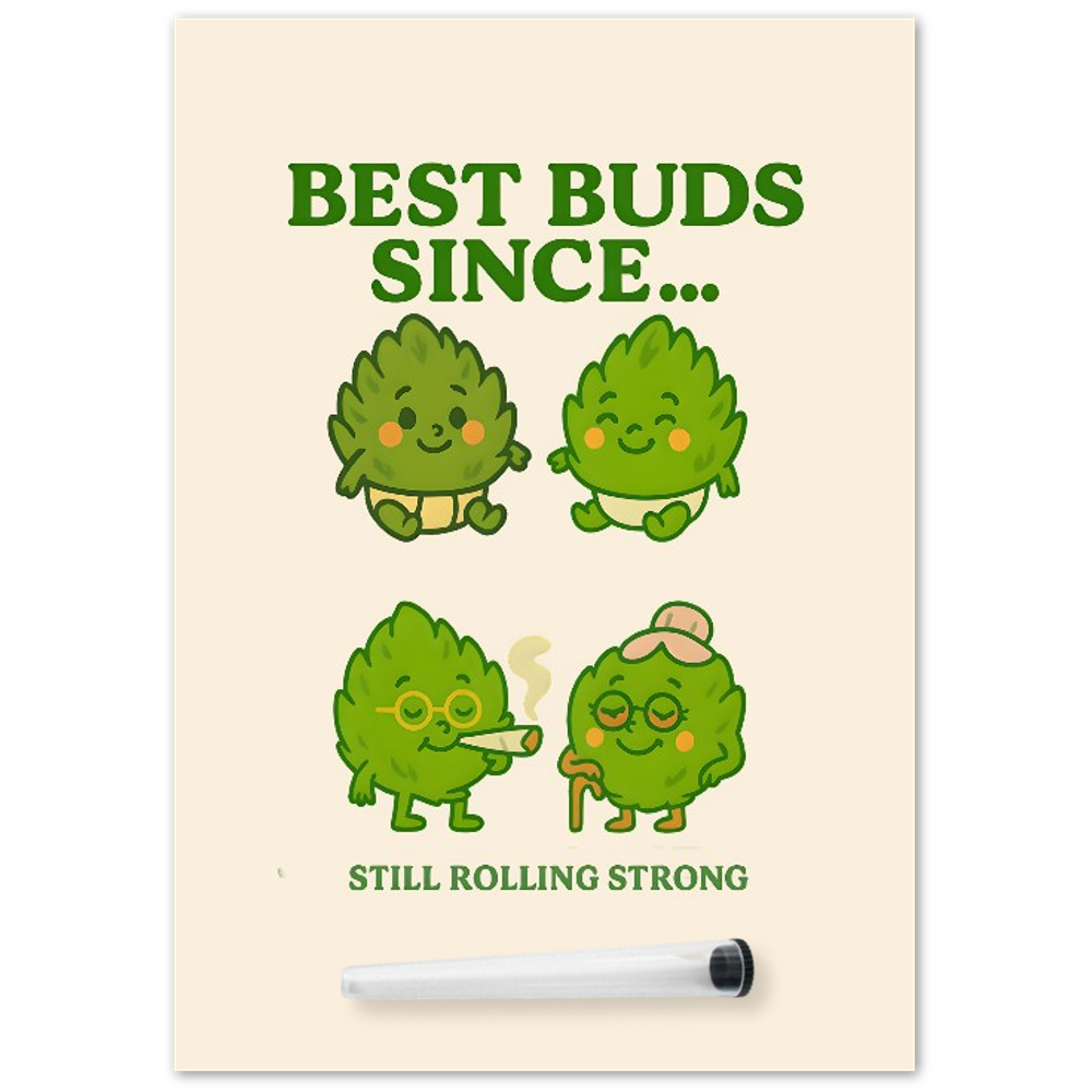 "Best Buds Since"